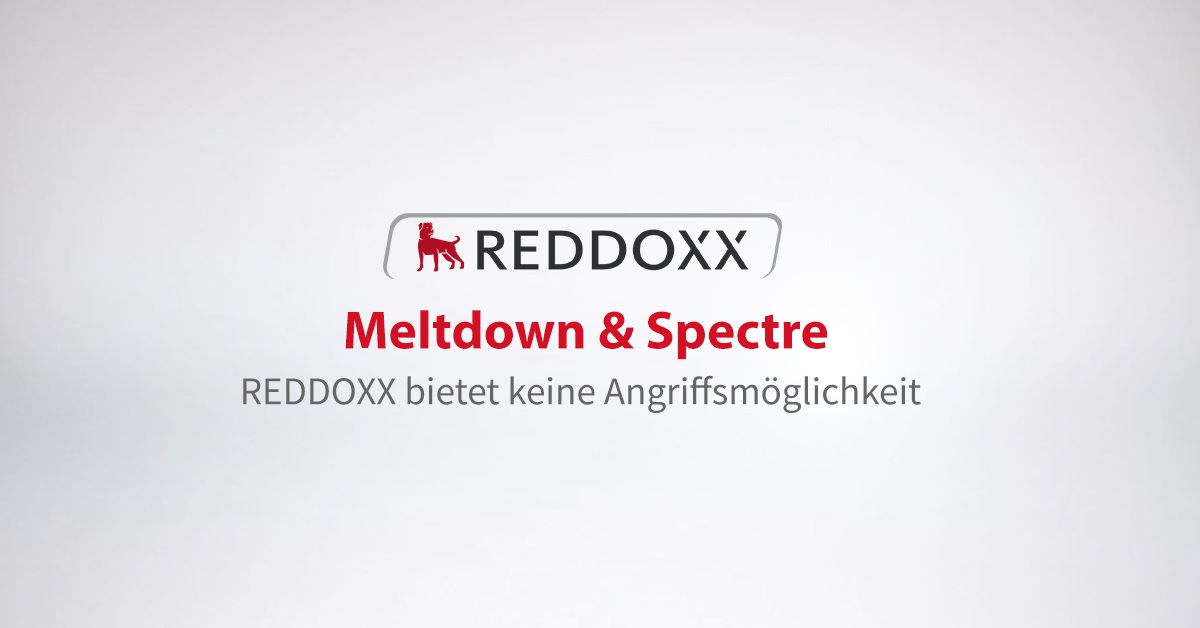 REDDOXX Appliance bietet keine Angriffsmöglichkeit für Meltdown und Spectre