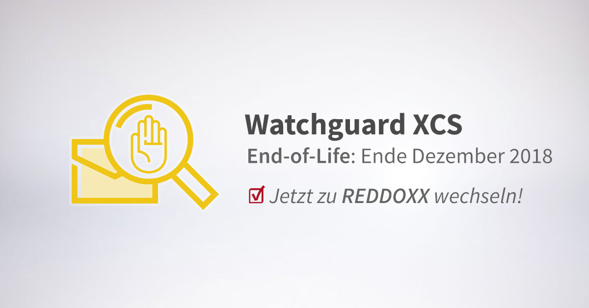 Watchguard XCS End-of-Life – Anwender wechseln zu REDDOXX