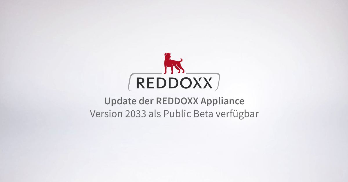 Großes Update der REDDOXX Appliance: Version 2033 als Public Beta verfügbar