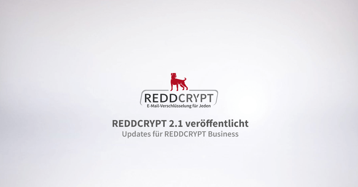 REDDCRYPT Release 2.1 veröffentlicht – Umfangreiche Updates für REDDCRYPT Business