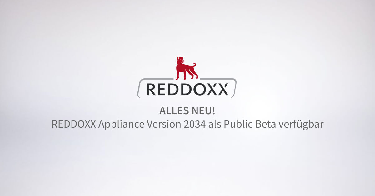 ALLES NEU: REDDOXX Appliance 2034 als Public Beta veröffentlicht