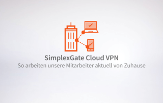 SimplexGate Cloud VPN - So arbeiten unsere Mitarbeiter aktuell von Zuhause